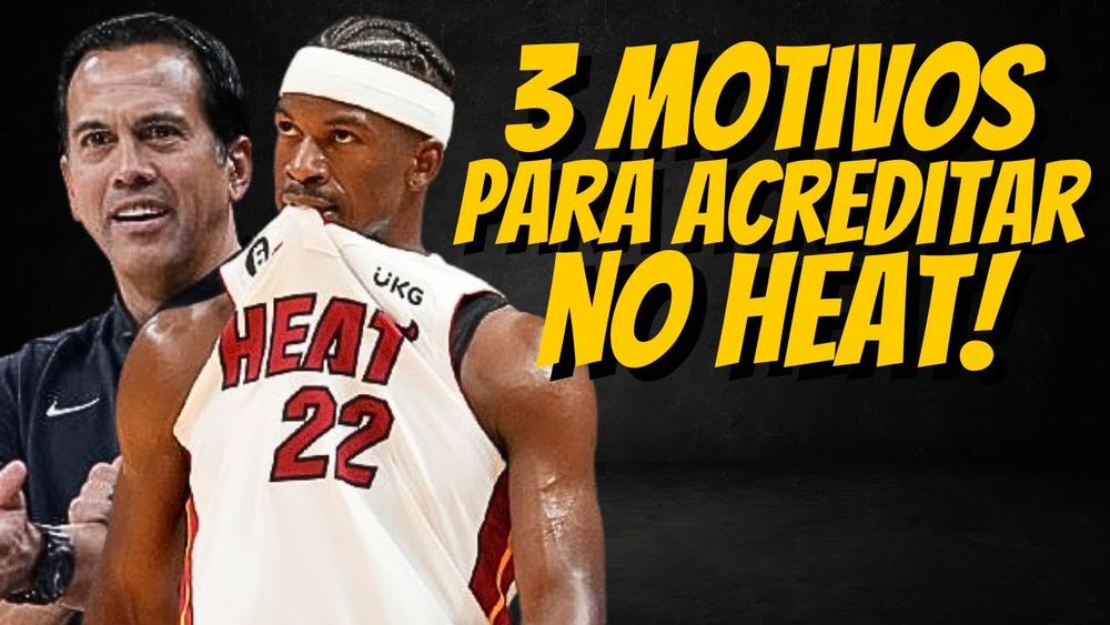 3 MOTIVOS para ainda ACREDITAR no Miami Heat!