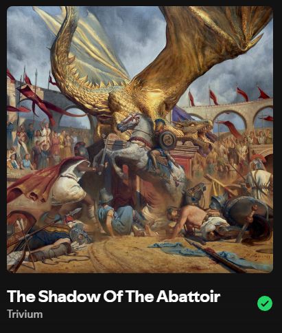 Spotify cover of Trivium's "The Shadow Of The Abattoir" off of "In The Court Of The Dragon"