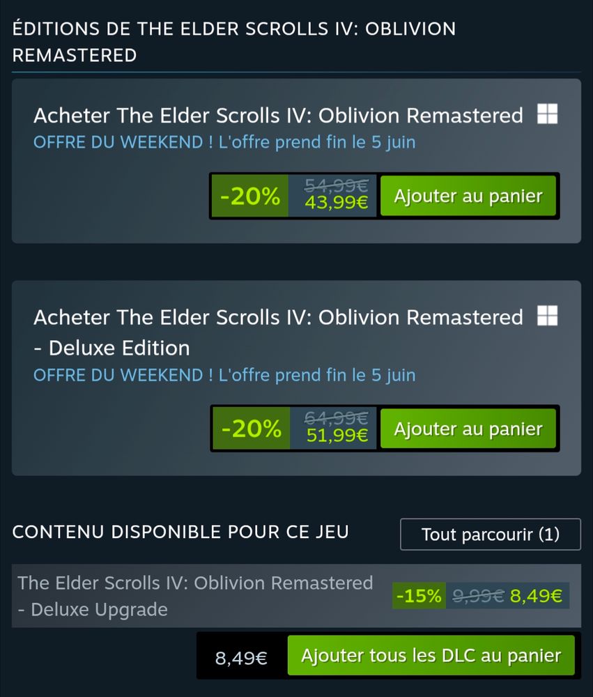 Screenshot de Steam.
The Elder Scrolls IV: Oblivion Remastered est actuellement à -20%, passant de 54,99€ à 43,99€.
La version deluxe passe de 64,99€ à 51,99€, et l'upgrade de 9,99€ à 8,49€.
La promotion dure jusqu'au 5 juin.