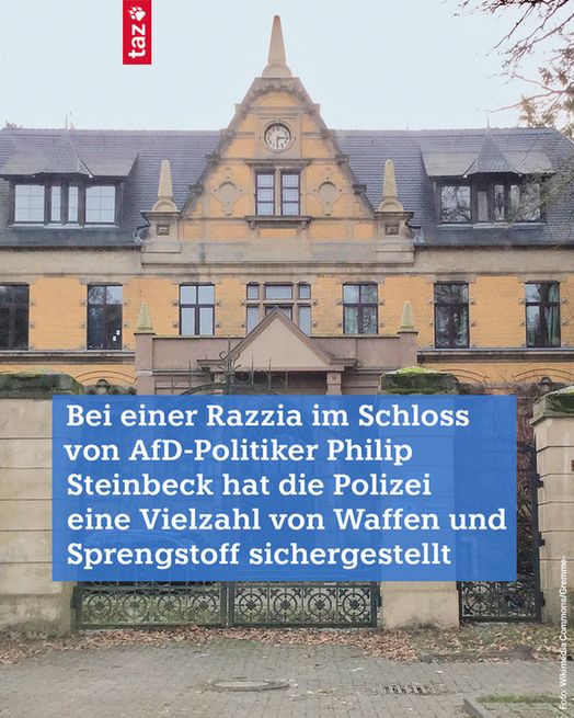 Zu sehen ist das Schloss von AfD-Politiker Philip Steinbeck. Dazu die Zeile: Bei einer Razzia im Schloss von AfD-Politiker Philip Steinbeck hat die Polizei eine Vielzahl von Waffen und Sprengstoff sichergestellt