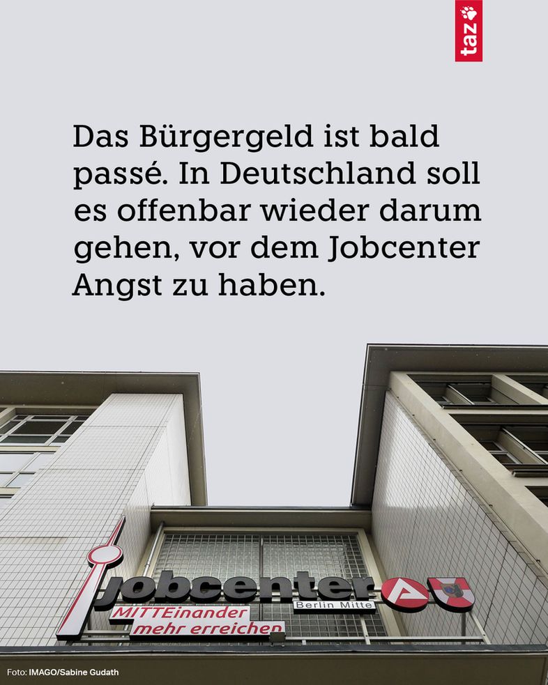 Das Bürgergeld ist bald passé. In Deutschland soll es offenbar wieder darum gehen, vor dem Jobcenter Angst zu haben. Zu sehen ist ein Jobcenter in Berlin Mitte.