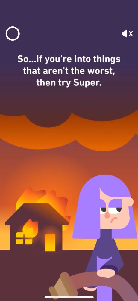 Ad with a cartoon woman with purple hair and outfit holding a fire hose, a burning house and glowing, smoky clouds are in the background. White text reads, “So if you are into things that aren’t the worst, then try Super.”