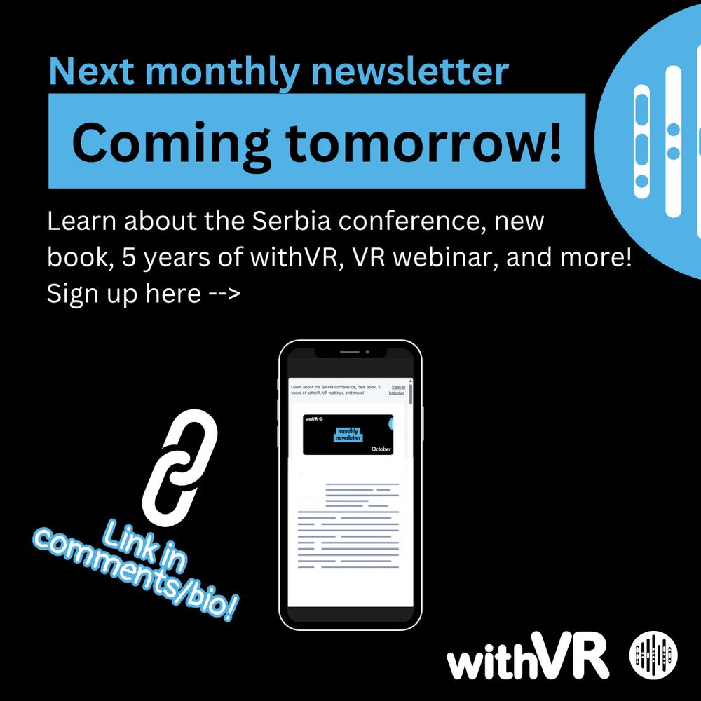 A graphic featuring the text "Next monthly newsletter" at the top, followed by "Coming tomorrow!" in bold blue font. Below, there is information about the content of the newsletter, including details about the Serbia conference, a new book, 5 years of withVR, and a VR webinar. An illustration of a smartphone displays a preview of the newsletter. In the bottom left, there's a graphic of a link icon with the text "Link in comments/bio!" and the withVR logo is featured at the bottom right. The background is black.