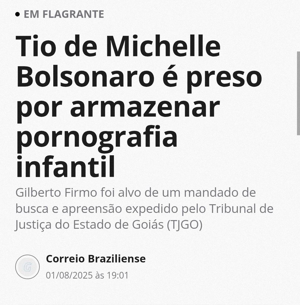 EM FLAGRANTE

Tio de Michelle Bolsonaro é preso por armazenar pornografia infantil

Gilberto Firmo foi alvo de um mandado de busca e apreensão expedido pelo Tribunal de Justiça do Estado de Goiás (TJGO)

G

Correio Braziliense

01/08/2025 às 19:01
