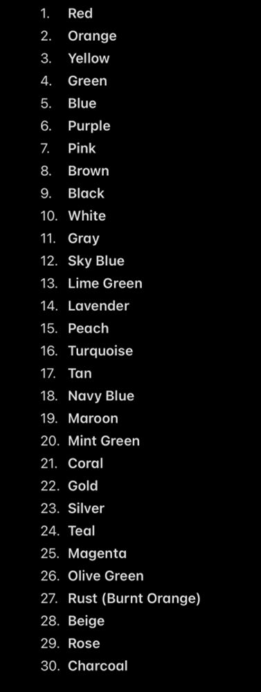 Image 1 Alt Text:

Header: A Color A Day–Pril
Body text: A casual welcome message for participants in the April art challenge called “#acoloradAyPRIL.” The message apologizes for the delay in posting and the absence of a graphic, citing a busy academic semester. It then introduces the color prompt list for the month.

⸻

Image 2 Alt Text:

Title: List of colors for each day of April for the #acoloradAyPRIL challenge.
Color prompts:
	1.	Red
	2.	Orange
	3.	Yellow
	4.	Green
	5.	Blue
	6.	Purple
	7.	Pink
	8.	Brown
	9.	Black
	10.	White
	11.	Gray
	12.	Sky Blue
	13.	Lime Green
	14.	Lavender
	15.	Peach
	16.	Turquoise
	17.	Tan
	18.	Navy Blue
	19.	Maroon
	20.	Mint Green
	21.	Coral
	22.	Gold
	23.	Silver
	24.	Teal
	25.	Magenta
	26.	Olive Green
	27.	Rust (Burnt Orange)
	28.	Beige
	29.	Rose
	30.	Charcoal
