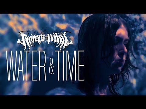 Rivers of Nihil - Water & Time (Official Video)