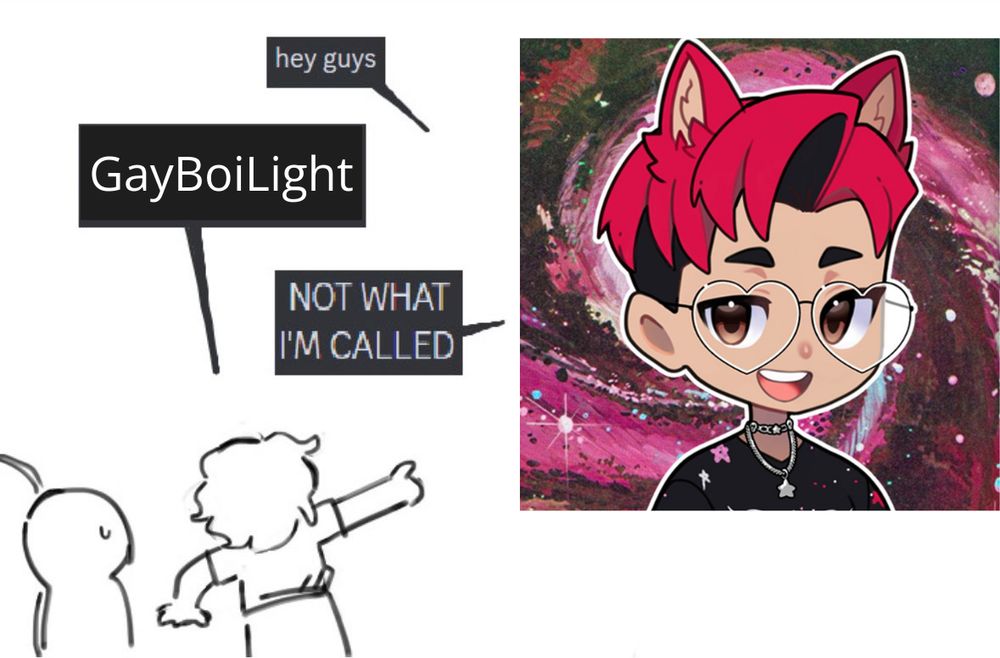 An image of of GameBoiLIght saying "hey guys". someone pointing at them calling them "GayBoiLight" and him saying "NOT WHAT I'M CALLED"