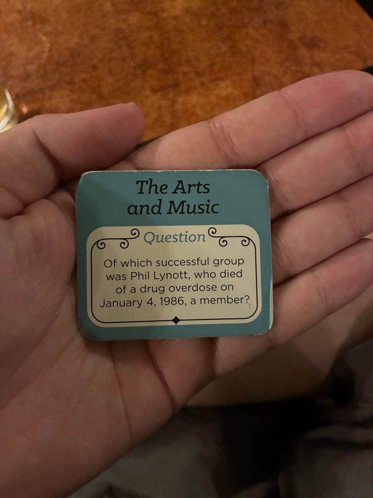 Trivia card:
The Arts and Music: Of which successful group was Phil Lynott, who died of a drug overdose on January 4, 1986, a member?