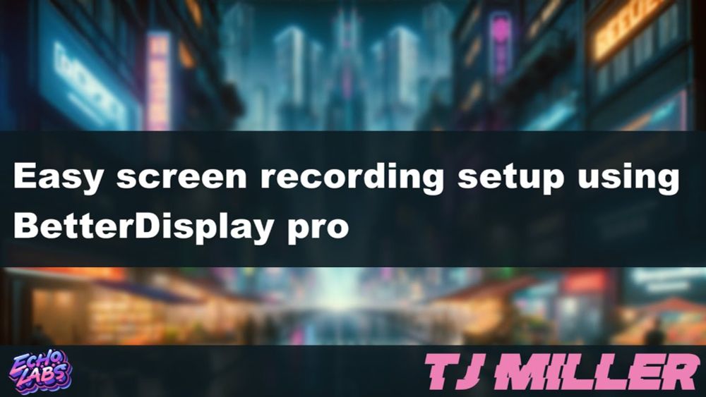 Easy screen recording setup using BetterDisplay pro