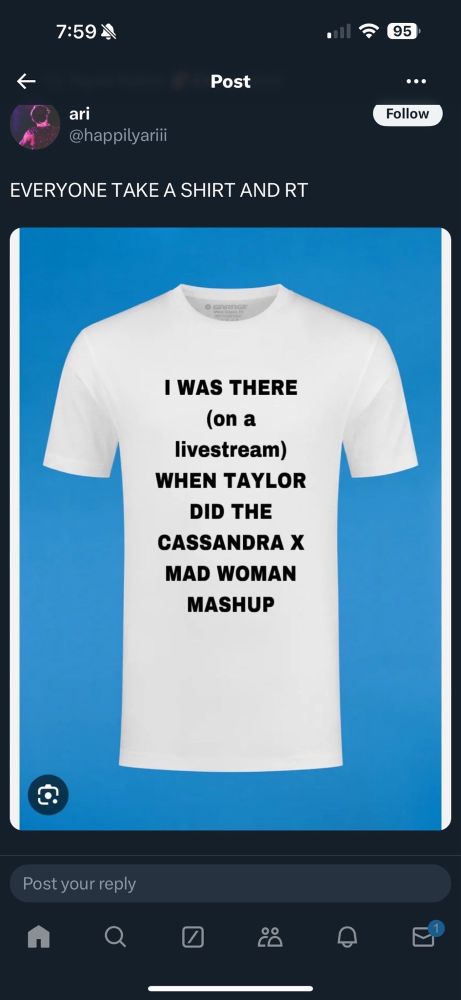 Screenshot of a tweet with an image of a tshirt that says “I WAS THERE (on a livestream) WHEN TAYLOR DID THE CASSANDRA X MAD WOMAN MASHUP