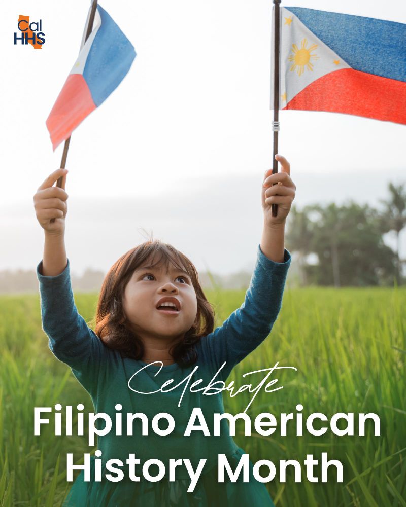Young girl is holding the flags of the Philippines in a field, with text 'Celebrate Filipino American History Month' and the Cal HHS logo in the top left corner.