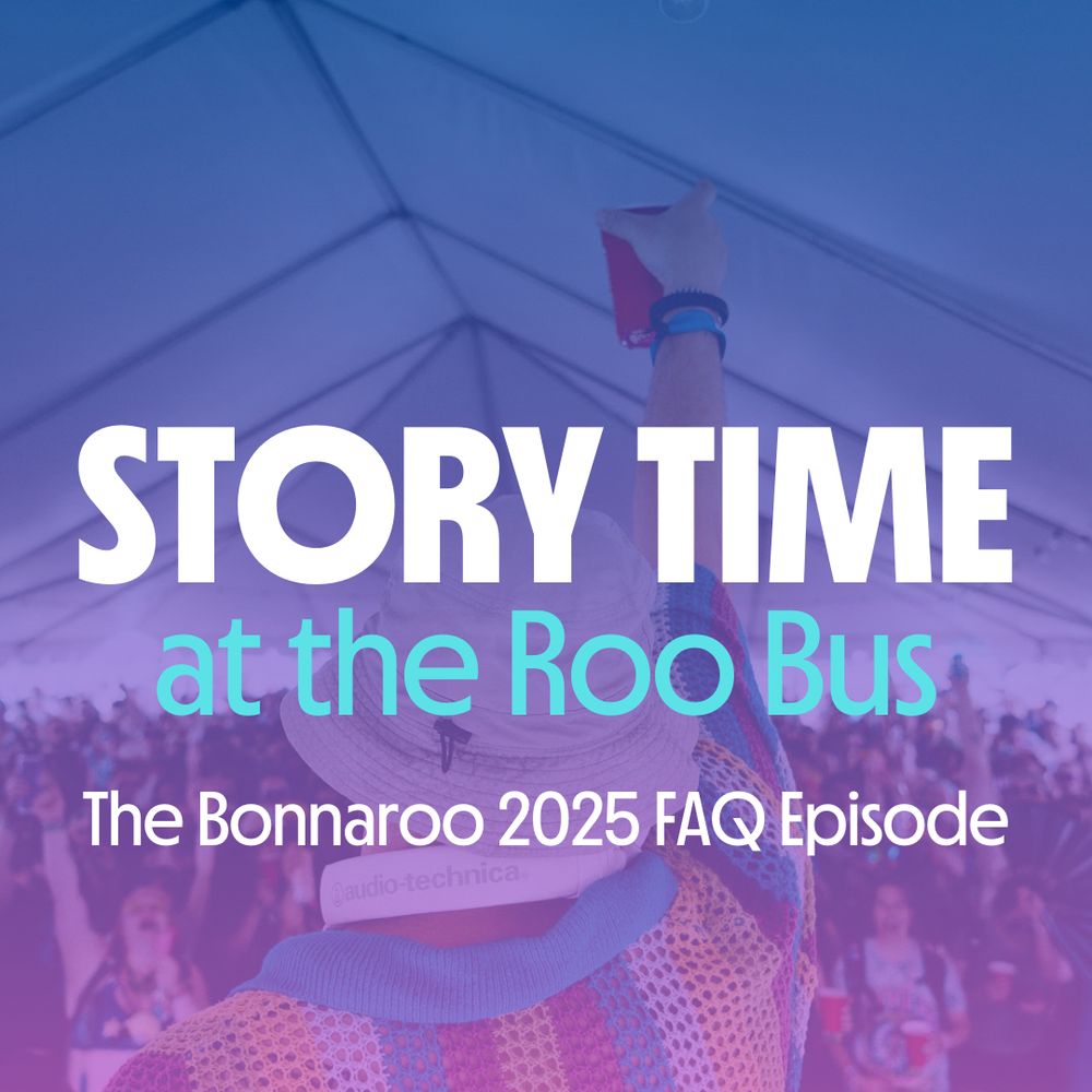 The cover art for the podcast Story Time at the Roo Bus: The Bonnaroo 2025 FAQ Episode. 

https://open.spotify.com/episode/7DWzJAcPtGOeom73m8ddoL?si=0EZ63ojpRcyLZcCCK9Mp7w
  
❇️ New episode is out ❇️  
  
You asked, we’re answering! Sharla, Brooklin, and Daniel are back this week to dive into 40 upvoted questions from the Bonnaroo Reddit community! ✨ 🎙️ From Bonnaroo insider tips to Roo lore and behind-the-scenes stories, they’ve got you covered. Plus, don’t miss the details on our upcoming TOTEM meetup in NYC this Valentine’s Day Weekend!
