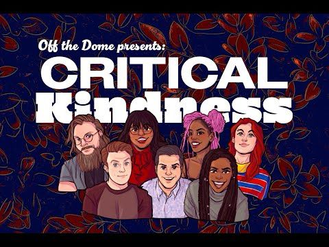 Off the Dome presents: Critical Kindness (a charity one shot)