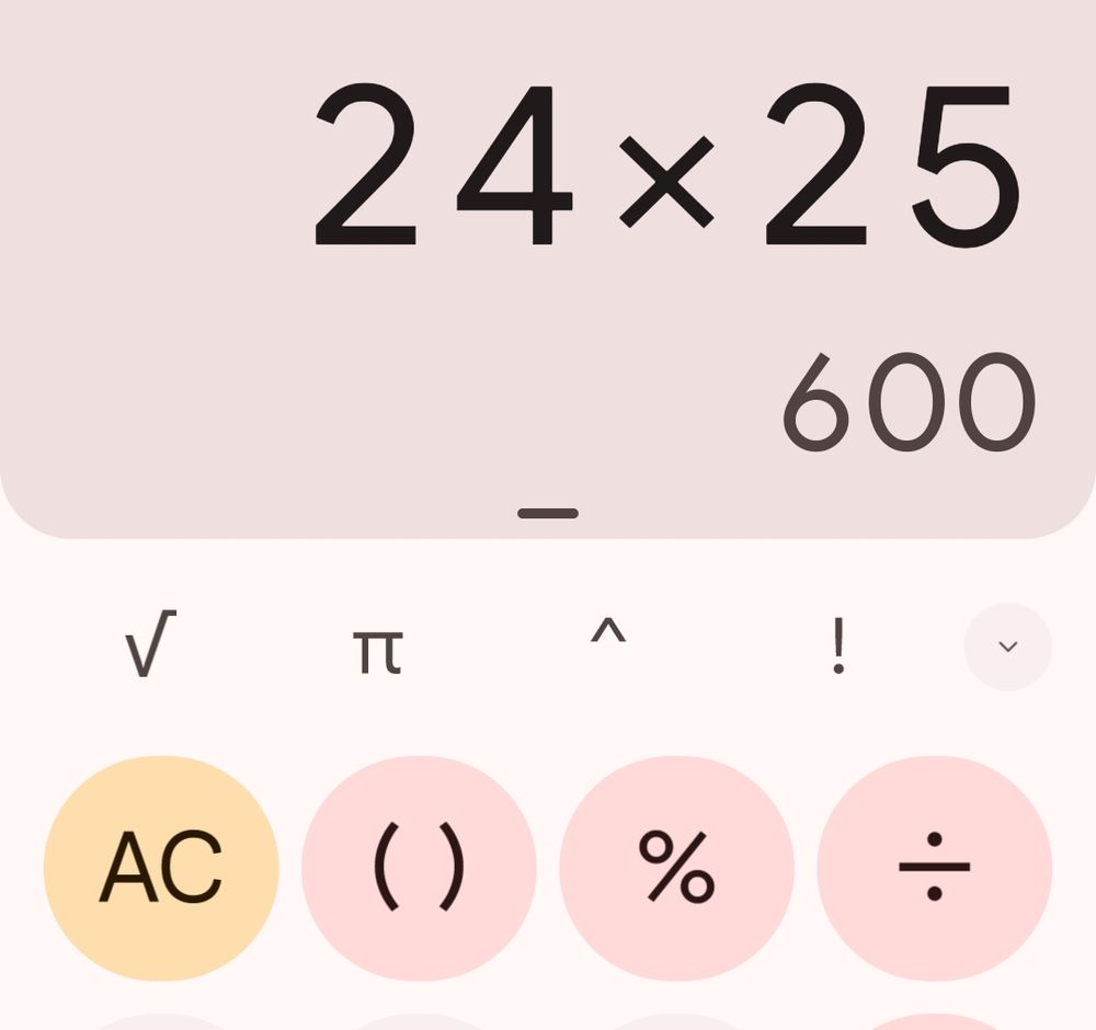 Screenshot of a mobile calculator app showing 24 X 25 = 600