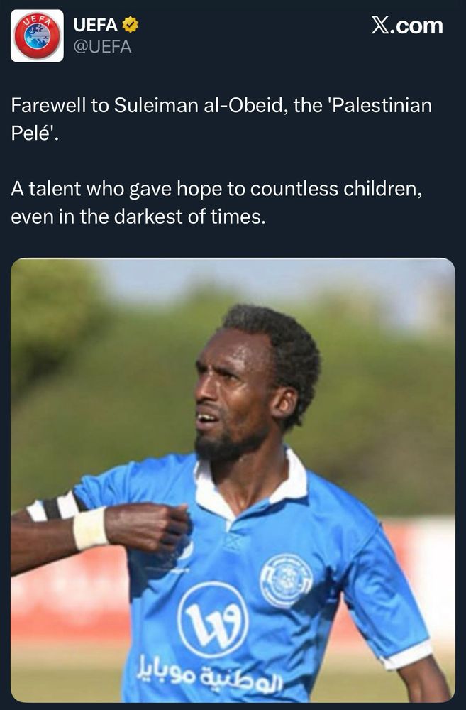 Screenshot from UEFA’s Twitter account: Farewell to Suleiman al-Obeid, the 'Palestinian Pelé'.
A talent who gave hope to countless children, even in the darkest of times.