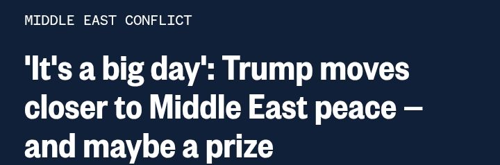 NBC headline: "'It's a big day': Trump moves closer to Middle East peace — and maybe a prize"