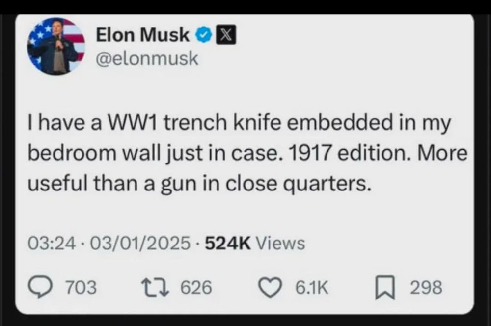 Screencap of a tweet from Elon Musk. “Elon Musk • @elonmusk
I have a WW1 trench knife embedded in my bedroom wall just in case. 1917 edition. More useful than a gun in close quarters.”