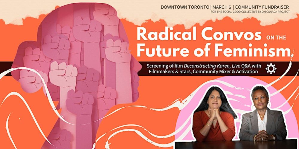 On Canada Project Presents: Radical Convos on the Future of Feminism