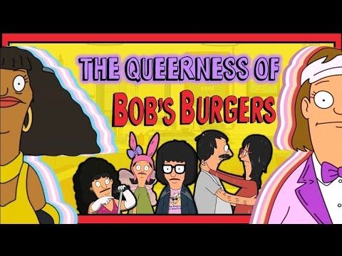 The Queerness of Bob's Burgers