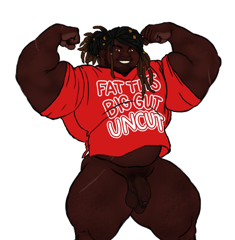 Chubby yet muscular dark skinned man with dreads smiles at the viewer while flexing. He wears a red t-shirt, that says, " fat tits, big gut, uncut". His belly peeksout from under his shirt. Below that, his sizable, uncircumcised penis and his low-hanging balls ae visible
