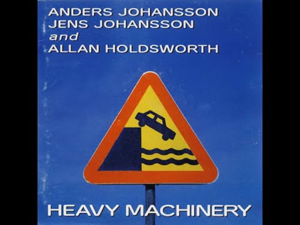 Allan Holdsworth, Anders Johansson, Jens Johansson - Heavy Machinery (Full Album 1997)