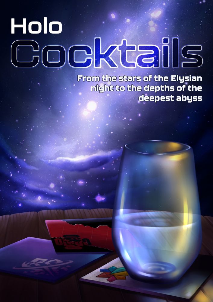 The image shows the main cover of the Holo Cocktails book, a digital artwork showing a half-filled glass on a wooden table that seems to be floating in space. The glass sits on top of one of three coasters on the table, all of them square, the one with the glass in the foreground. It is white with an emblem made out of six gemstones in a half circle with a seventh pointing into the middle, each gem has a different color, together they're displaying a rainbow. The coaster to the left has a blue-violet gradient with a white logo that belongs to Tempus, the one to the back is black with a red irregular stripe diagonally across it, like a tear in the material. In the corner, overlapping both colors and inverting them, is the logo of Armis. Above the table, in front of the stars and galaxy that make up the background, the title "Holo Cocktails" and the subtitle "From the stars of the Elysian night to the depths of the deepest abyss" are written.