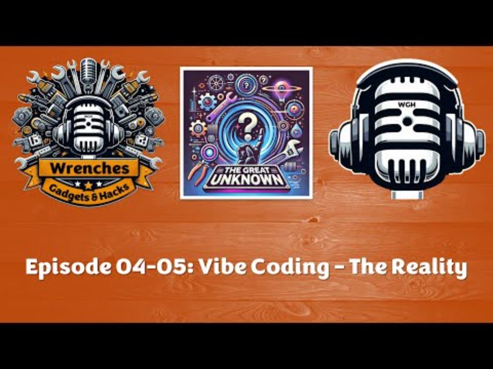 Episode E04-05: Vibe Coding - The Reality
