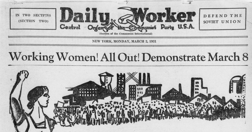 Front page of CPUSA's 'Daily Worker' (New York edition) from 8 March, 1931, with headline 'Working Women! All Out! Demonstrate March 8'
