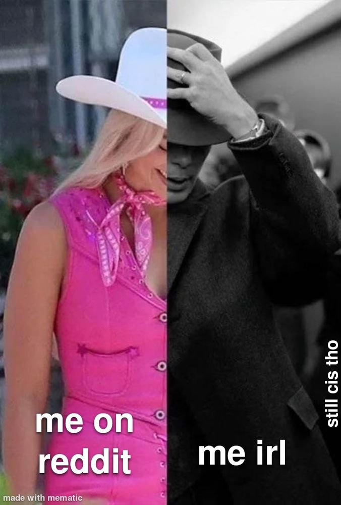 meme of barbenheimer with the barbie side labeled "me on reddit" and the oppenheimer side labeled "me irl"