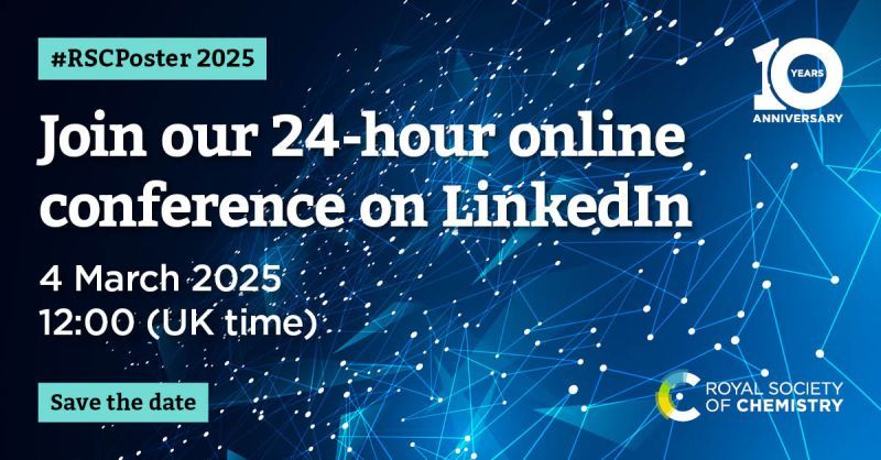 #RSCPoster 2025
Join our 24-hour online conference on LinkedIn
4 March 2025
12:00 (UK time)
Save the date.