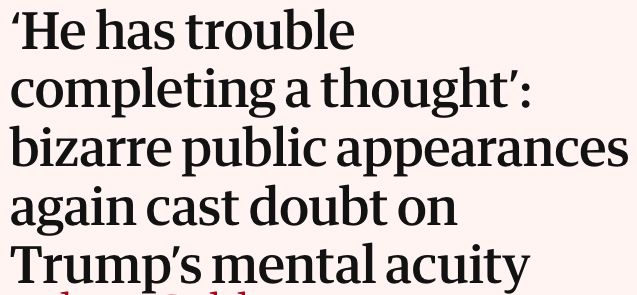 ‘He has trouble completing a thought’: bizarre public appearances again cast doubt on Trump’s mental acuity