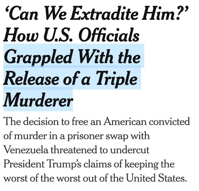 ‘Can We Extradite Him?’ How U.S. Officials Grappled With the Release of a Triple Murderer

The decision to free an American convicted of murder in a prisoner swap with Venezuela threatened to undercut President Trump’s claims of keeping the worst of the worst out of the United States.