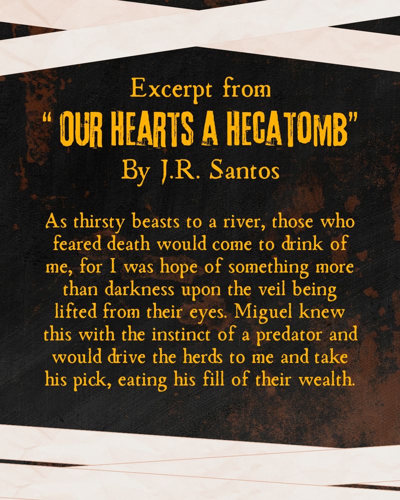Snippet from the story "Our Hearts a Hecatomb" by J.R. Santos