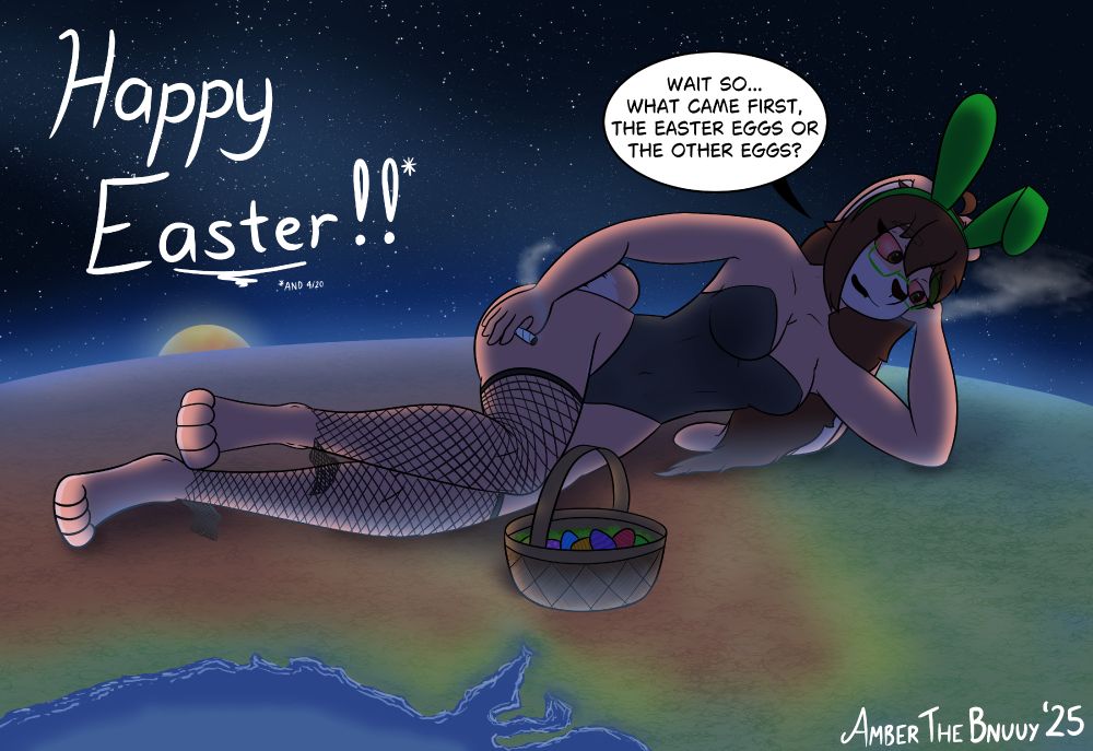 Ambnuuy in a bunny outfit, including a skimpy top, fishnet leggings and fake buny ears, absolutely massive, laying across Australia, and staring down with a smug yet happy expression. In her right hand is a blunt, and her eyes are slightly red, with a dazed look. A basket of easter eggs is nearby her, all in different colours.

Text in the top left reads 'Happy Easter!!* (and 4/20)'
A speech bubble reads "What so... What came first, the Easter Eggs or the Other Eggs?"
