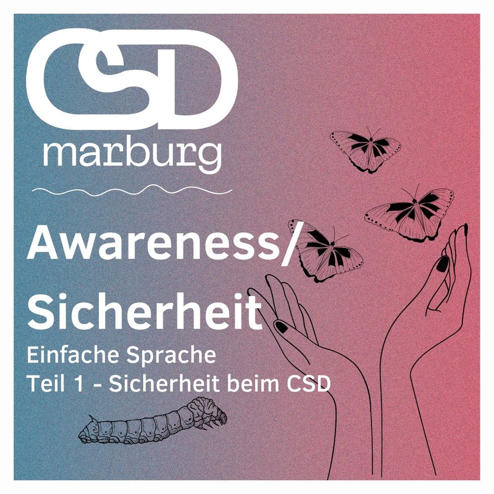 CSD Marburg

Awareness/Sicherheit
Einfache Sprache
Teil 1 - Sicherheit beim CSD