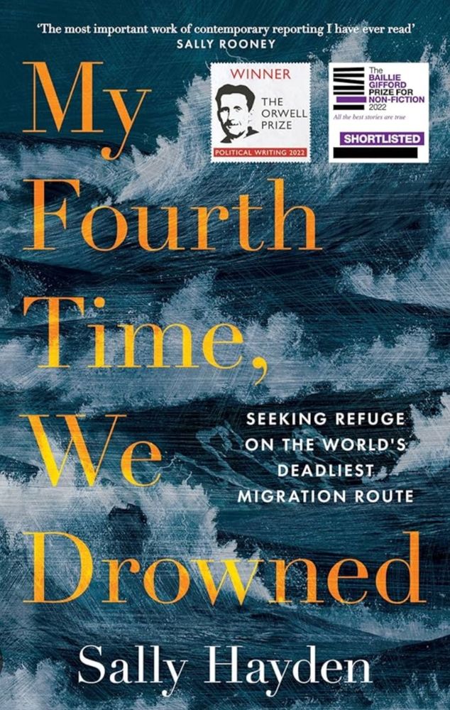 Sally Hayden, My Fourth Time We Drowned: Seeking Refuge on the World's Deadliest Migration Route