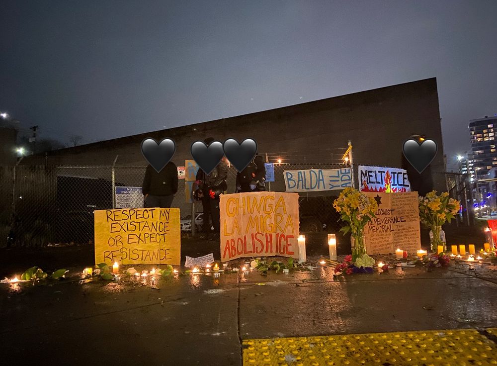 candlelight’s with signs that say “respect my existence or expect resistance”, “chinga la migra” “abolish ice”