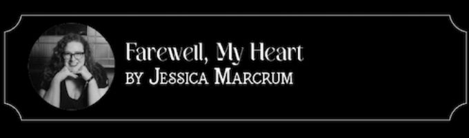 Banner for Farewell, My Heart by Jessica Marcrum, with a photo of the author and text introducing her.
