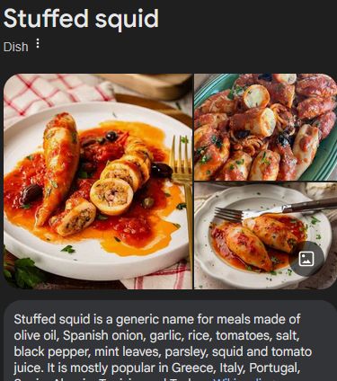 Images of stuffed squid. text reads: Stuffed squid is a generic name for meals made of olive oil, Spanish onion, garlic, rice, tomatoes, salt, black pepper, mint leaves, parsley, squid and tomato juice. It is mostly popular in Greece, Italy, Portugal, Spain, Algeria, Tunisia, and Turkey