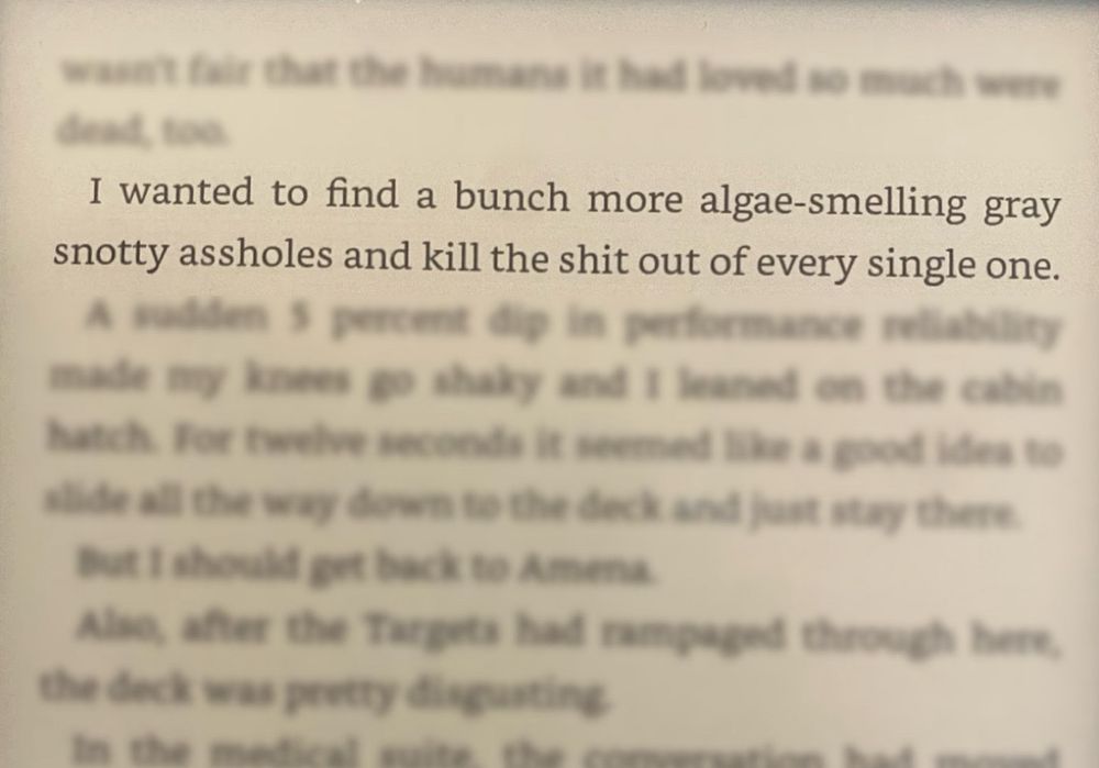 a section of a book reading "I wanted to find a bunch more algae-smelling gray snotty assholes and kill the shit out of every single one."