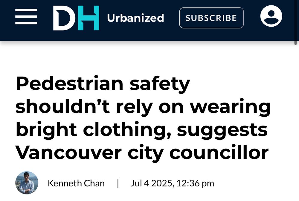 A screenshot of Daily Hive with the headline:

Pedestrian safety shouldn’t rely on wearing bright clothing, suggests Vancouver city councillor

Byline is Kenneth Chan