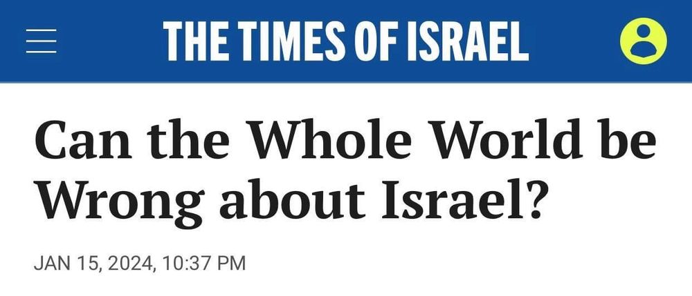 A Times of Israel headline that reads Can the Whole World be Wrong About Israel?