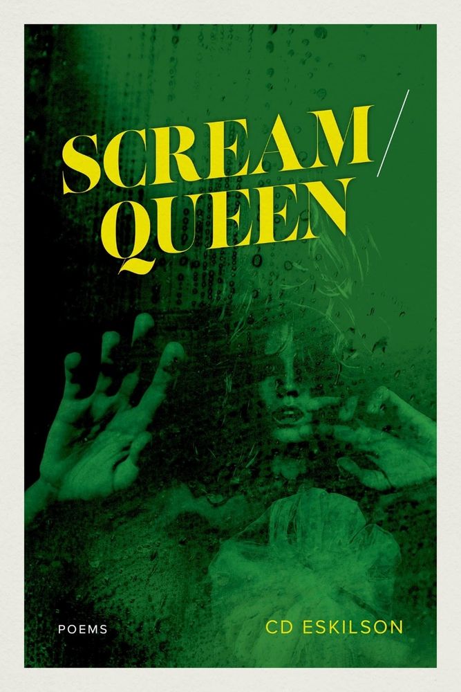 Cover image for CD Eskilon's poetry collection SCREAM / QUEEN. Haunted figure in dress looks out as if from beneath green water or behind glass. 