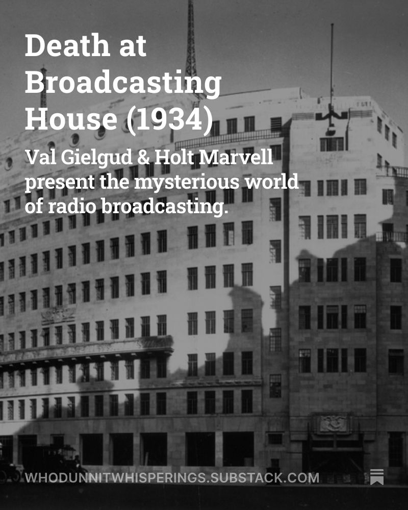 Image of Broadcasting House overlaid with the text 'Death at Broadcasting House (1934) Val Gielgud & Holt Marvell present the mysterious world of radio broadcasting.'