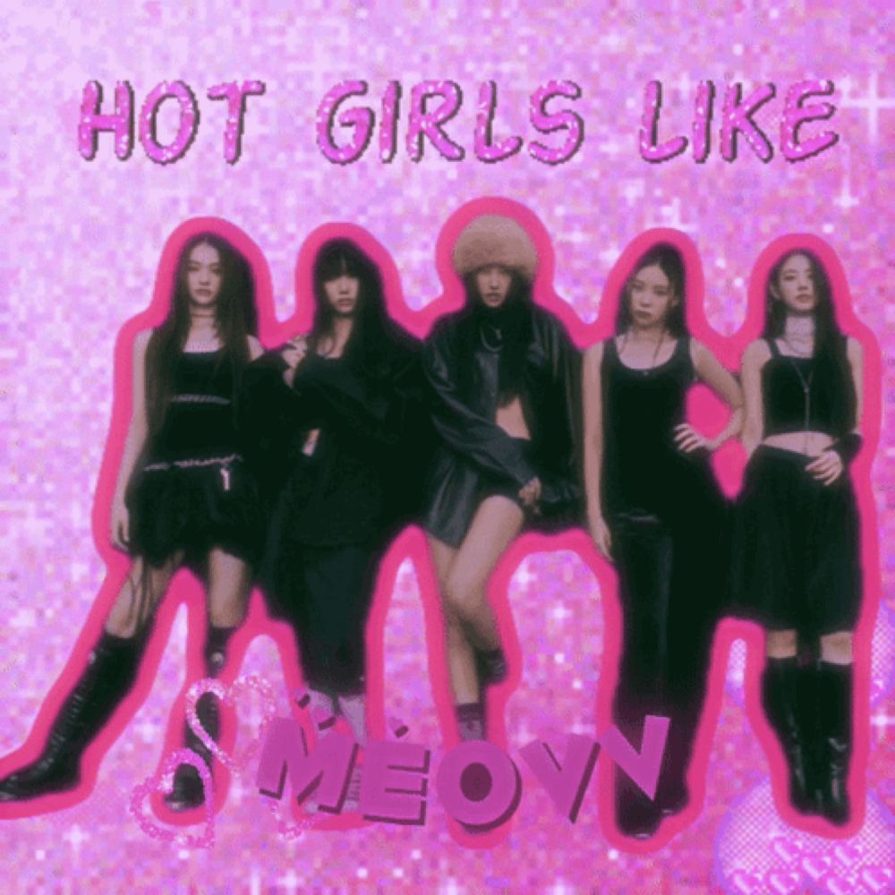 a group of girls standing next to each other on a pink background with the words hot girls like meown