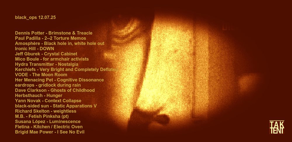 Grainy  image of the face of Arthur Rimbaud and text overlay listing music tracks and artists for "black_ops" event on 12.07.25, with TAKTENT Radio Station logo.