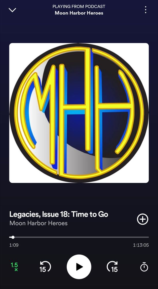 A screenshot from Spotify, showing the newest issue of Moon Harbor Heroes: Legacies, Issue 18: Time to Go.