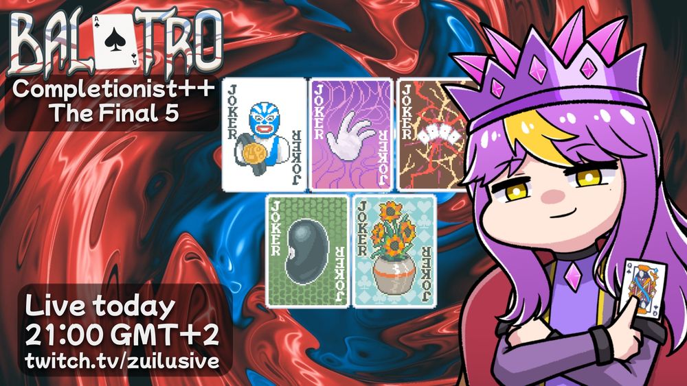We're on the final 5 of Completionist++, join me for some Gold Stake or high score runs on Balatro~

Thumbnail chibi art by imadokiisan (bsky) / ura_lowtension (Twitter)

Live today on Twitch, 21:00 GMT+2
Join me at twitch.tv/zuilusive !