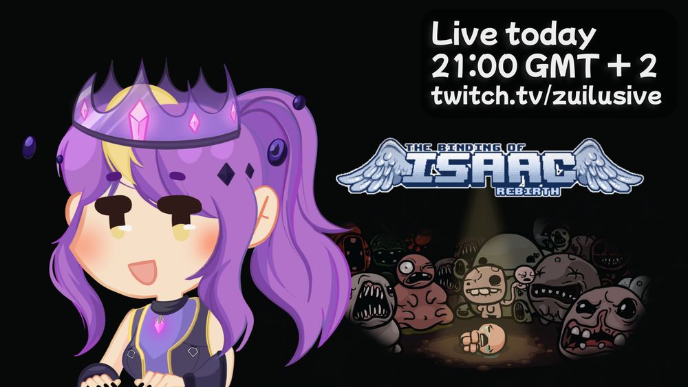 Let's play a classic, The Binding of Isaac, today!
Live today, 21:00 GMT+2
twitch.tv/zuilusive
