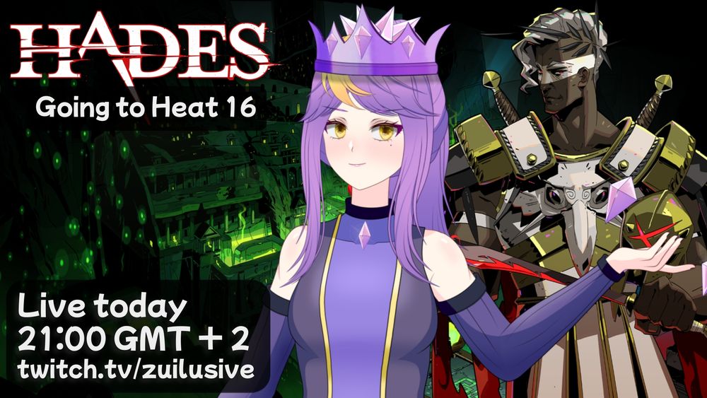 Doing some low Heat runs on Hades, let's get to Heat 16~
Live today, 21:00 GMT+2
twitch.tv/zuilusive